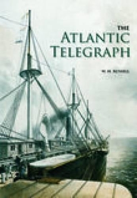 The Atlantic Telegraph - W H Russell