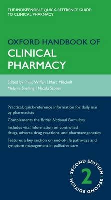 Oxford Handbook of Clinical Pharmacy - Philip Wiffen, Marc Mitchell, Melanie Snelling, Nicola Stoner