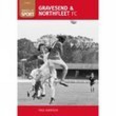 Gravesend and Northfleet FC: 100 Greats - Paul Harrison