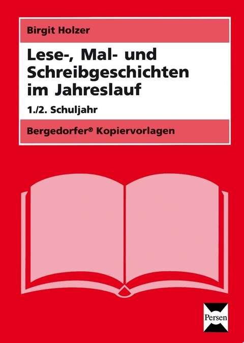 Lese-, Mal- und Schreibgeschichten im Jahreslauf - Birgit Holzer