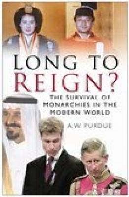 Long to Reign? - A.W. Purdue