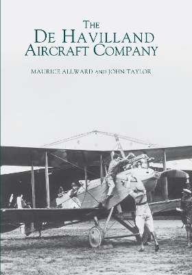 The De Havilland Aircraft Company - Maurice Allward, John Taylor