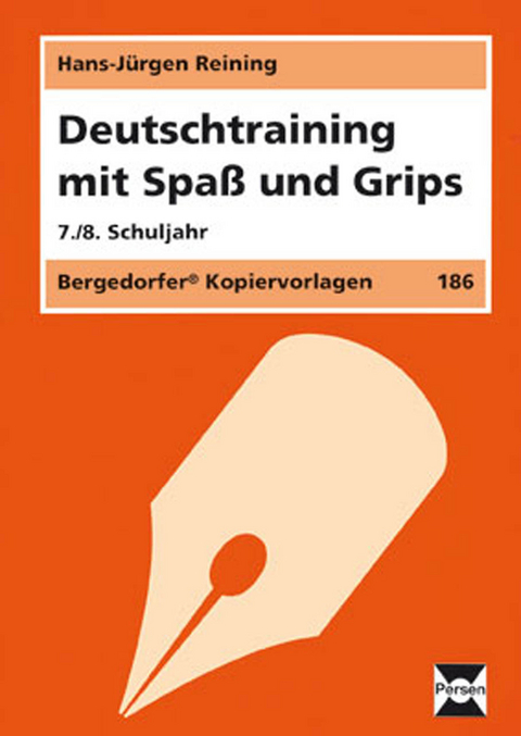 Deutschtraining mit Spaß und Grips - 7./8. Klasse - Hans-Jürgen Reining