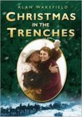 Christmas in the Trenches - Alan Wakefield