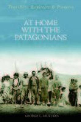 At Home with the Patagonians - George Musters