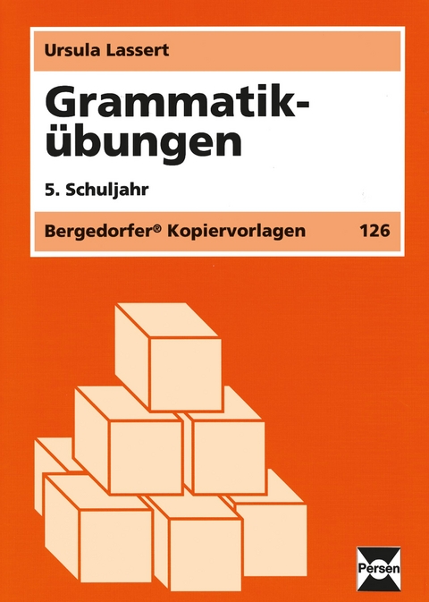 Grammatikübungen - 5. Klasse - Ursula Lassert