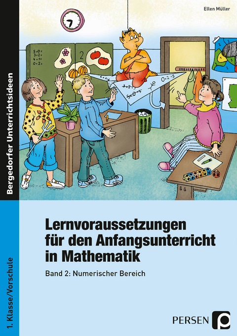Lernvoraussetzungen - Anfangsunterricht Mathe - 2 - Ellen Müller