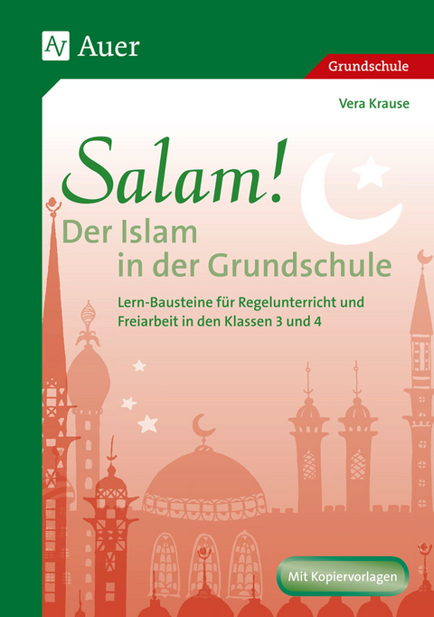 Salam! Der Islam in der Grundschule - Vera Krause