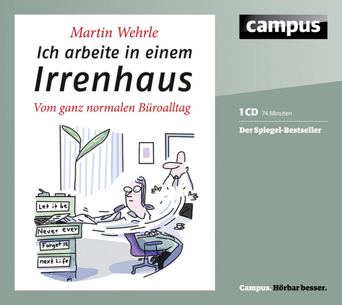 Ich arbeite in einem Irrenhaus - Martin Wehrle