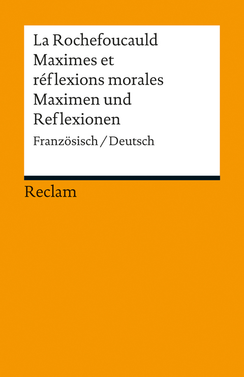Maximes et réflexions morales / Maximen und Reflexionen - François de La Rochefoucauld
