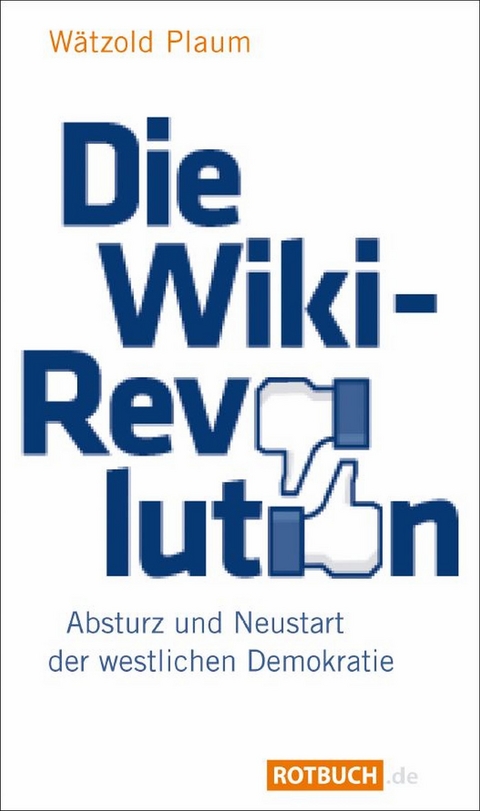 Die Wiki-Revolution - Wätzold Plaum