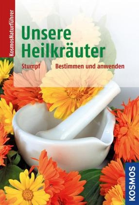 Unsere Heilkräuter - Ursula Stumpf