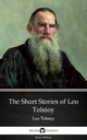 Short Stories of Leo Tolstoy by Leo Tolstoy (Illustrated) - Leo Tolstoy;  Delphi Classics