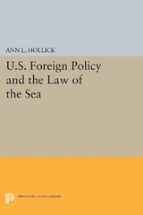 U.S. Foreign Policy and the Law of the Sea - Ann L. Hollick