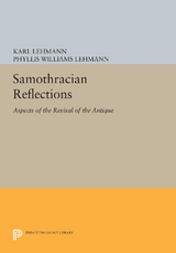 Samothracian Reflections -  Karl Lehmann,  Phyllis Williams Lehmann