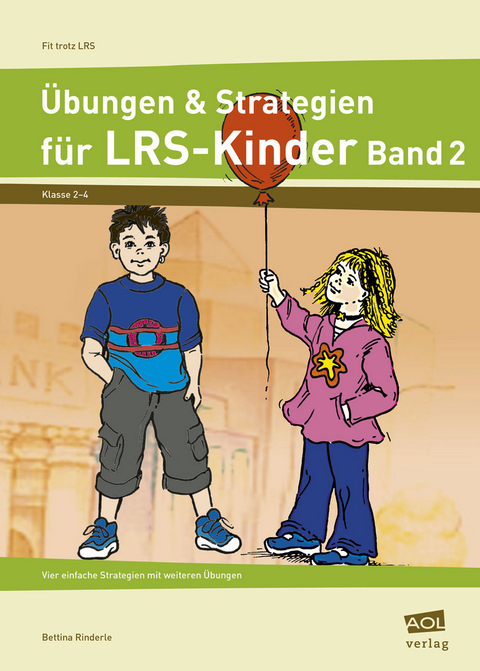 Übungen & Strategien für LRS-Kinder - Band 2 - Bettina Rinderle