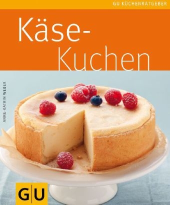 Käsekuchen - Anne-Katrin Weber