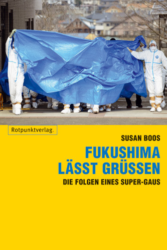 Fukushima lässt grüßen - Susan Boos