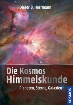 Die Kosmos Himmelskunde - Dieter B. Herrmann