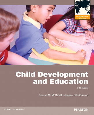 Child Development and Education - Teresa M. McDevitt, Jeanne Ellis Ormrod