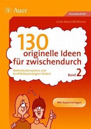 130 originelle Ideen für zwischendurch, Band 2 - Linda Nason McElherne