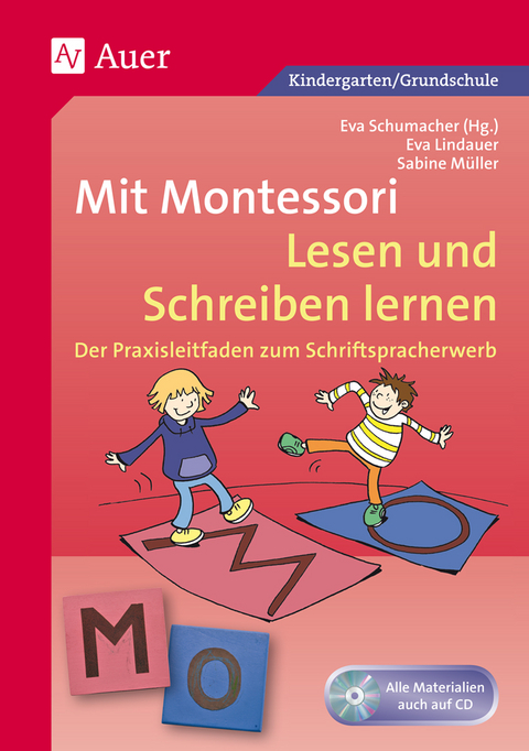 Mit Montessori Lesen und Schreiben lernen - Eva Lindauer, Sabine Müller, Eva Schumacher (Hg)