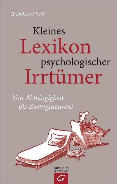 Kleines Lexikon psychologischer Irrtümer - Burkhard Voß