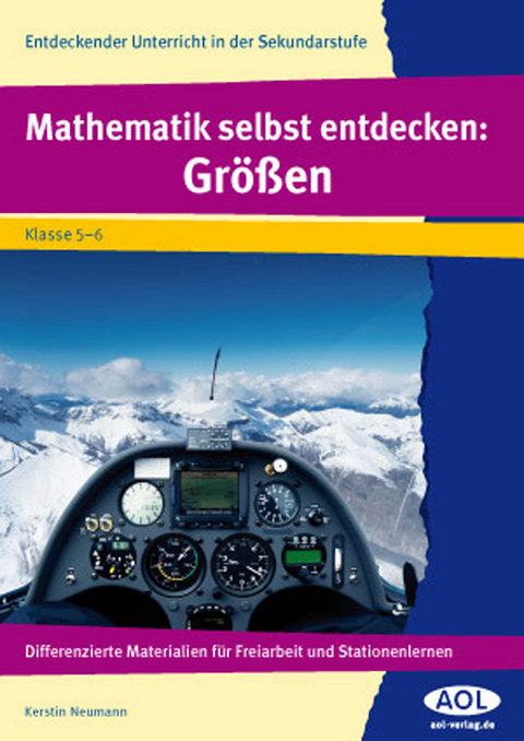 Mathematik selbst entdecken: Größen - Kerstin Neumann