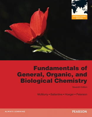 Fundamentals of General, Organic, and Biological Chemistry - John E. McMurry, Carl A. Hoeger, Virginia E. Peterson, David S. Ballantine