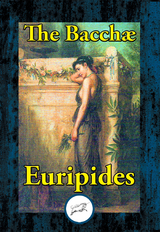 Bacchae -  Euripides