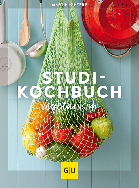 Studenten Kochbuch - vegetarisch - Martin Kintrup