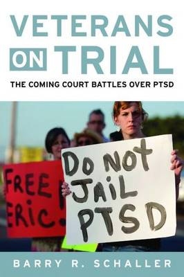 Veterans on Trial - Barry R. Schaller