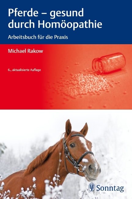 Pferde - gesund durch Homöopathie - Michael Rakow