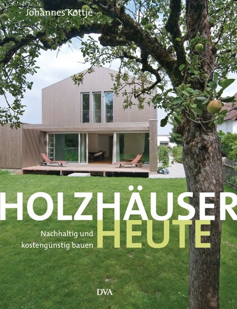 Holzhäuser heute - Johannes Kottjé