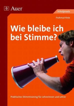 Wie bleibe ich bei Stimme? - Frohmut Knie