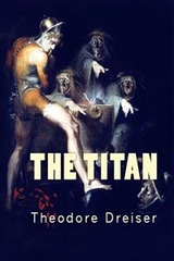 Titan -  Theodore Dreiser