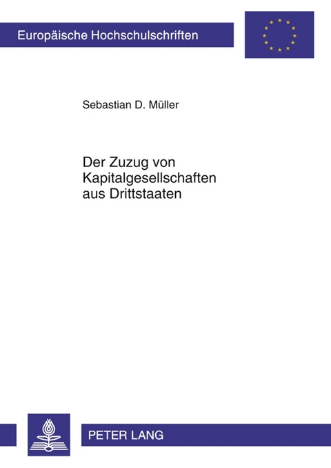 Der Zuzug von Kapitalgesellschaften aus Drittstaaten - Sebastian Müller