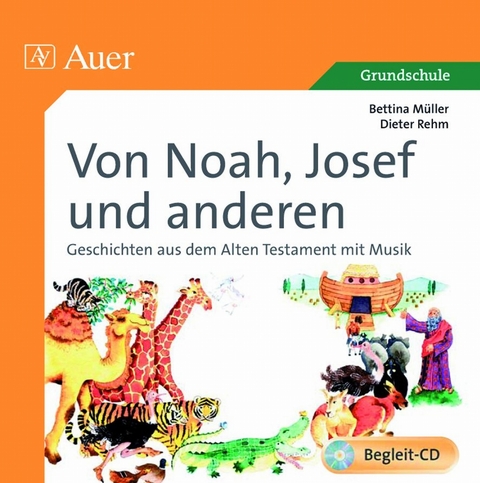 Von Noah, Josef und anderen (Begleit-CD) - Bettina Müller, Dieter Rehm
