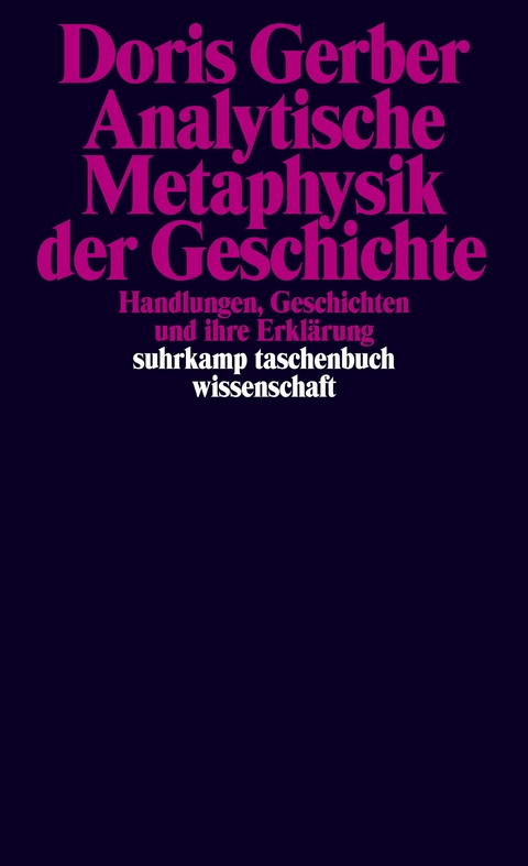 Analytische Metaphysik der Geschichte - Doris Gerber