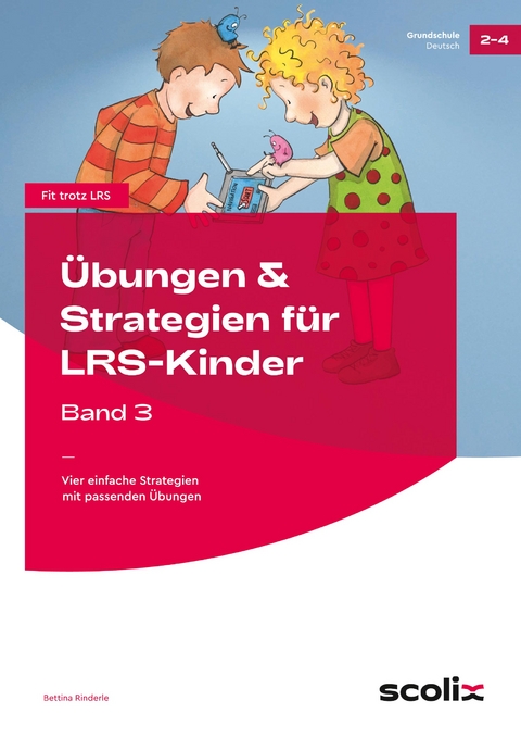 Übungen & Strategien für LRS-Kinder - Band 3 - Bettina Rinderle