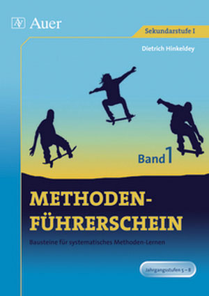 Methodenführerschein, Band 1 für Klasse 5-8 - Dietrich Hinkeldey