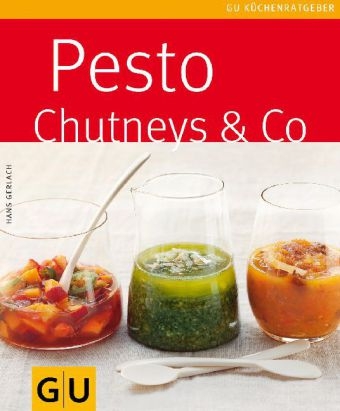 Pesto, Chutneys & Co. - Hans Gerlach