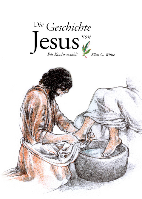 Die Geschichte von Jesus für Kinder erzählt - Ellen Gould White