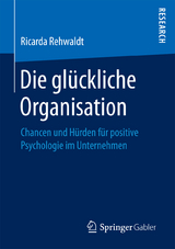 Die glückliche Organisation -  Ricarda Rehwaldt
