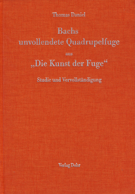 Bachs unvollendete Quadrupelfuge aus "Die Kunst der Fuge" - Thomas Daniel