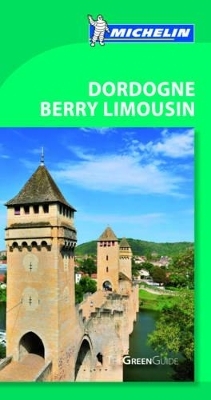 Green Guide Dordogne, Berry, Limousin -  Michelin
