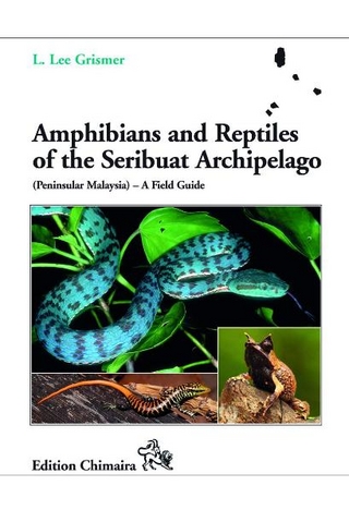 Amphibians and Reptiles of the Seribuat Archipelago (Peninsular Malaysia).  A Field Guide - L. Lee Grismer