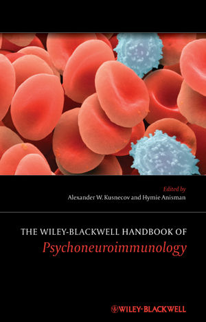 The Wiley-Blackwell Handbook of Psychoneuroimmunology - 