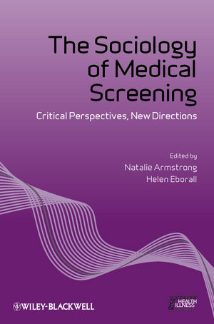 The Sociology of Medical Screening - 