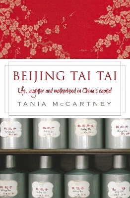 Beijing Tai Tai - Tania McCartney